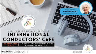 International Conductors Cafe (24 September 2023 - IFCM Members' Online Cafe Series)