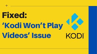 How To Fix ‘Kodi Won’t Play Videos’ Issue? | How-To Guide | Working Solutions| Rescue Digital Media