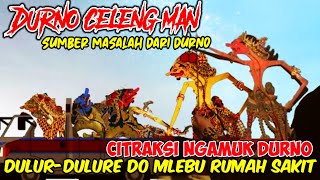 DURNO koyo celeng man... Citraksi ngamuk sumbere masalah Durno nganti do mlebu IGD