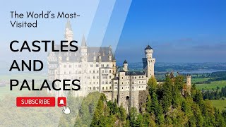 The World’s Most-Visited Castles and Palaces