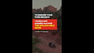 4 Ways To Maximize Your Ford Bronco's Lifespan