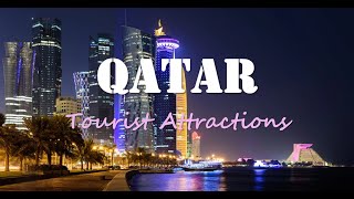 QATAR | Top 25 Tourist Attractions in Qatar