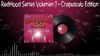 Juanma DC & Danny Boy "RedHood Series Volumen 1" - Crepúsculo Edition 2007