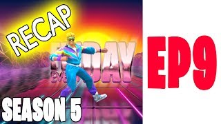 Fortnite Battle Royale / EP 9 - Season 5 RECAP