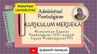 PRAKTEK MENYUSUN CAPAIAN PEMBELAJARAN MENJADI TUJUAN PEMBELAJARAN| KURIKULUM MERDEKA| PART 2