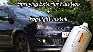 Spraying Exterior Plastics + Fog Light Install (Fiesta MK6)