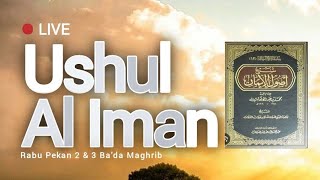 Serial Kajian LIVE - Ushul Al Iman ( Lanjutan)