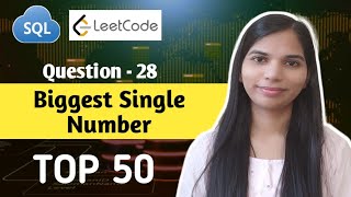 28. Biggest Single Number Leetcode | SQL Interview Questions and Answers