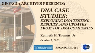 Archives & Genealogy Day 2023: "DNA Case Studies" by Kenneth H. Thomas, Jr.