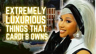 Extremely Luxurious Things that Cardi B owns