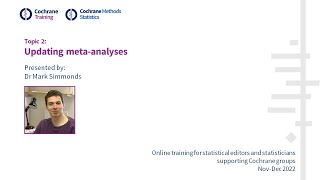 Updating meta-analyses (Cochrane Statistical Editor training 2022)