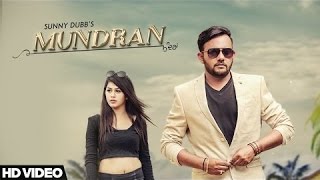 Mundran Sunny Dubb Desi Routz Maninder Kailey Latest Punjabi Song 2017 by punjabi kang