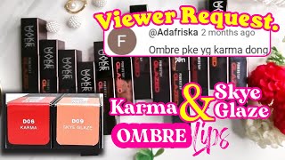 OMBRE LIPS: MAKE OVER LIPSTICK GLAZED LOCK LIP PIGMENT SHADES KARMA + SKYE GLAZED DI BIBIR GELAP