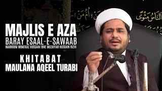 Majlis-e-Aza Baray Esaal-e-sawaab | Khitabat Maulana Aqeel Turabi (sb)