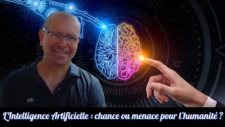 L' Intelligence Artificielle : chance ou menace pour les humains ?