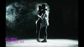 DJ MDC Mais Uma Vez [ NEW KIZOMBA BEAT 2017 ]