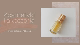 Moje kosmetyki | pielęgnacja