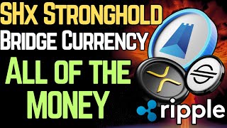 SHX is a BRIDGE CURRENCY for ALL OF THE MONEY (XRP Ripple)