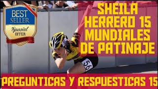 PREGUNTICAS Y RESPUESTICAS 15/DEDICADO A SHEILA HERRERO