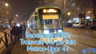 Decembrie 2022: Tramvaie STB pe linia Metrou-Ușor 41