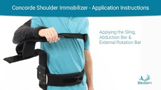 Concorde Shoulder Immobilizer - Sling, Abduction Bar, External Rotation Bar Application Instructions