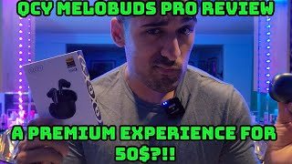 QCY MeloBuds Pro Review - A Premium Experience for $50?!