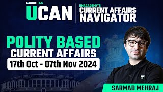 Polity based Current Affairs for UPSC CSE by Sarmad Mehraj | IAS 2025 - Current Affairs Navigator