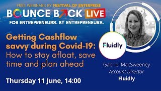 Getting Cashflow savvy during Covid-19: How to stay afloat, save time and plan ahead