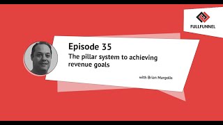 The pillar system to achieving revenue goals with Brian Margolis