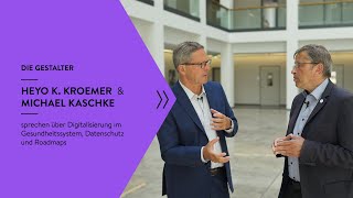 Heyo Kroemer & Michael Kaschke: Digitalisierung im Gesundheitssystem, Datenschutz und Roadmaps