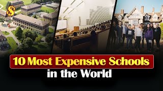 10 Most Expensive Schools in the World