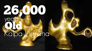 Unveiling the Mystery of Kalpa Vigraha [26,450 bc year old]