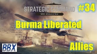 Strategic Command: WWII | Burma Liberated | Allies | EP34