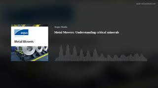 Metal Movers: Understanding critical minerals