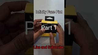 Infinity Fuze Pint || Unboxing || Part 1 || #shortvideo #viral #video #subscribe