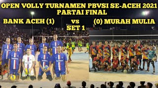 VOLLY ACEH TERBARU 2021 || OPEN TURNAMEN GOR SINGAPORE LSM - MURAH MULIA vs BANK ACEH - SET 1