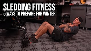 Sledding Fitness - 5 ways to prepare for Winter