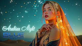 Blue System 2024 Arabian night