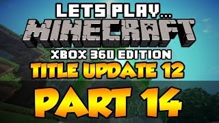 Lets Play Minecraft : Xbox 360 | TU12 Update | Part 14 - Mr. Snowman / Home Improvements!