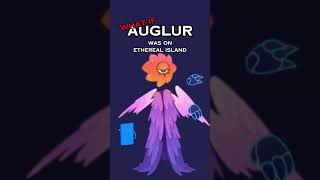 WHAT IF: AUGLUR was on ETHEREAL ISLAND? #mysingingmonsters #msm