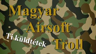 Beküldött Airsoft mémek // Magyar Airsoft Troll