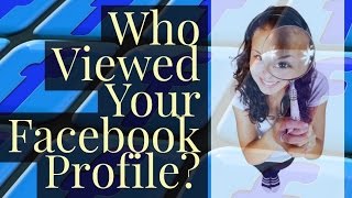 How To Watch Who is Watching my Facebook Profile?