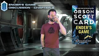 Ender's Game, Chapter 9 - by Orson Scott Card - A Discussion