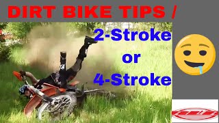 DIRT BIKE TIPS/ 2-Stroke or 4-Stroke