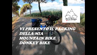 Vi presento il Packing della mia Mountain BIke (Donkey Bike)