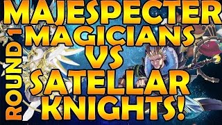 BEST! YUGIOH! Majespecter Magicians vs Satellarknights Round 1!