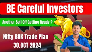 Another Sell Of Awaiting for US ? Nifty Bank Trade Plan for 30TH Oct, 2024