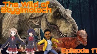 The Wild of Stygimoloch - Episode 17: In The Dark Woods