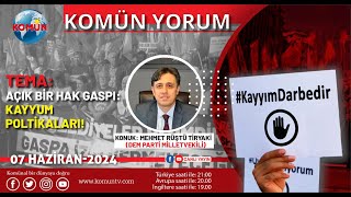 KOMÜN YORUM    07-HAZİRAN- 2024