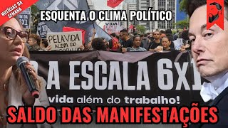 SALDO DAS MANIFESTAÇÕES CONTRA A ESCALA 6x1 | ESQUENTA O CLIMA POLÍTICO | DADOS DA ECONOMIA DE 2024